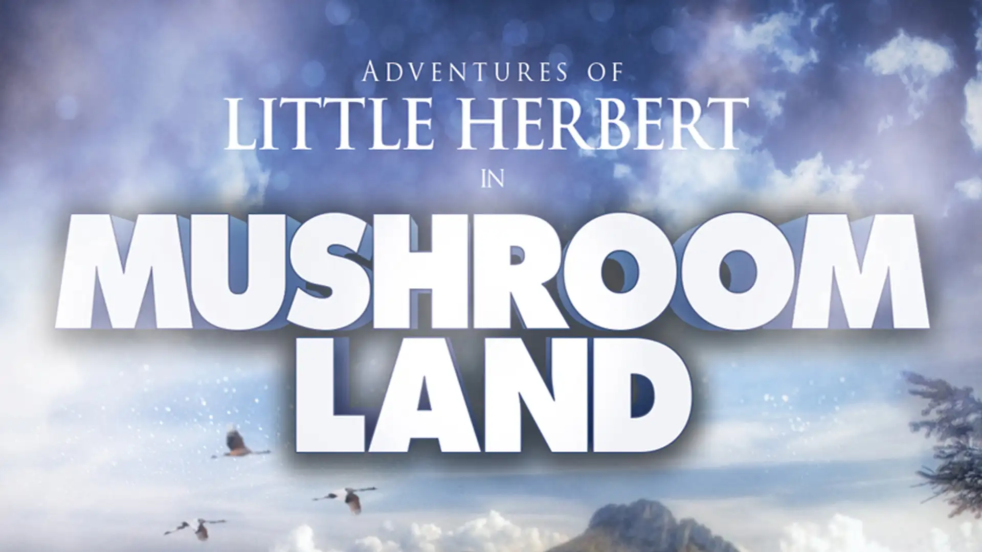 Adventures of Little Herbert In Mushroomland
