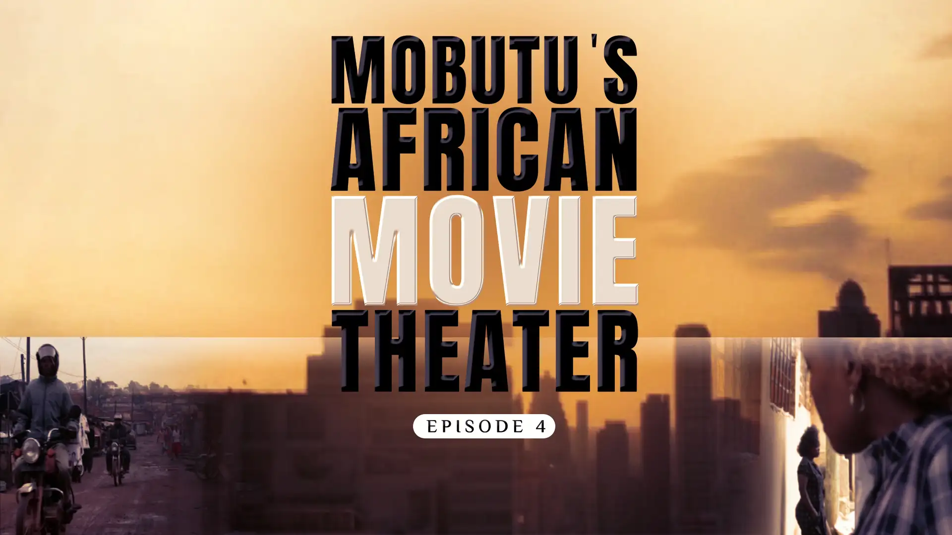 Mobutu's African Movie Theater: Episode 4 - movie poster
