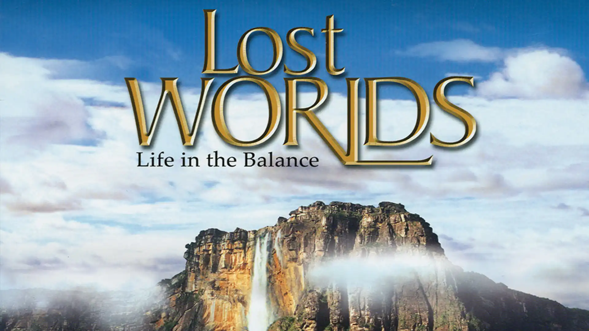 Lost Worlds: Life in the Balance