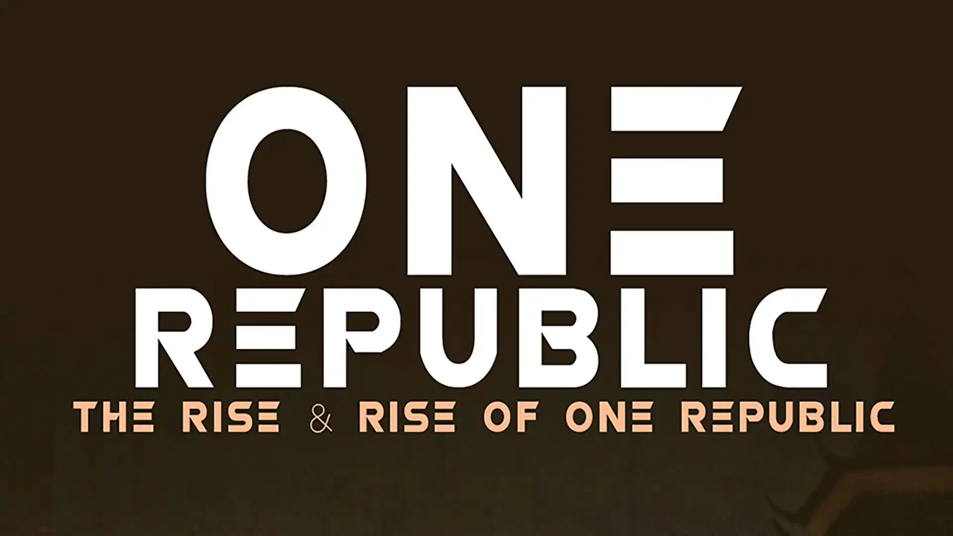 One Republic: The Rise of One Republic