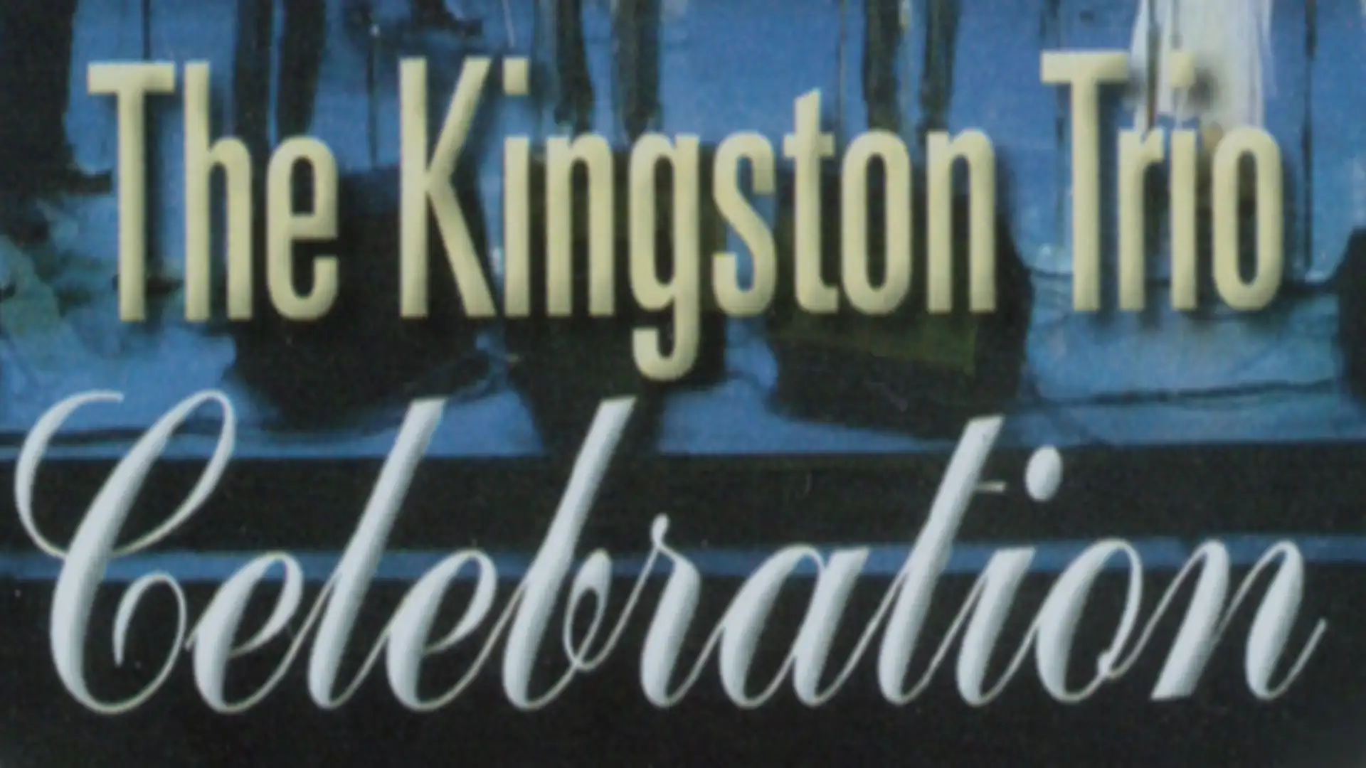 The Kingston Trio Celebration