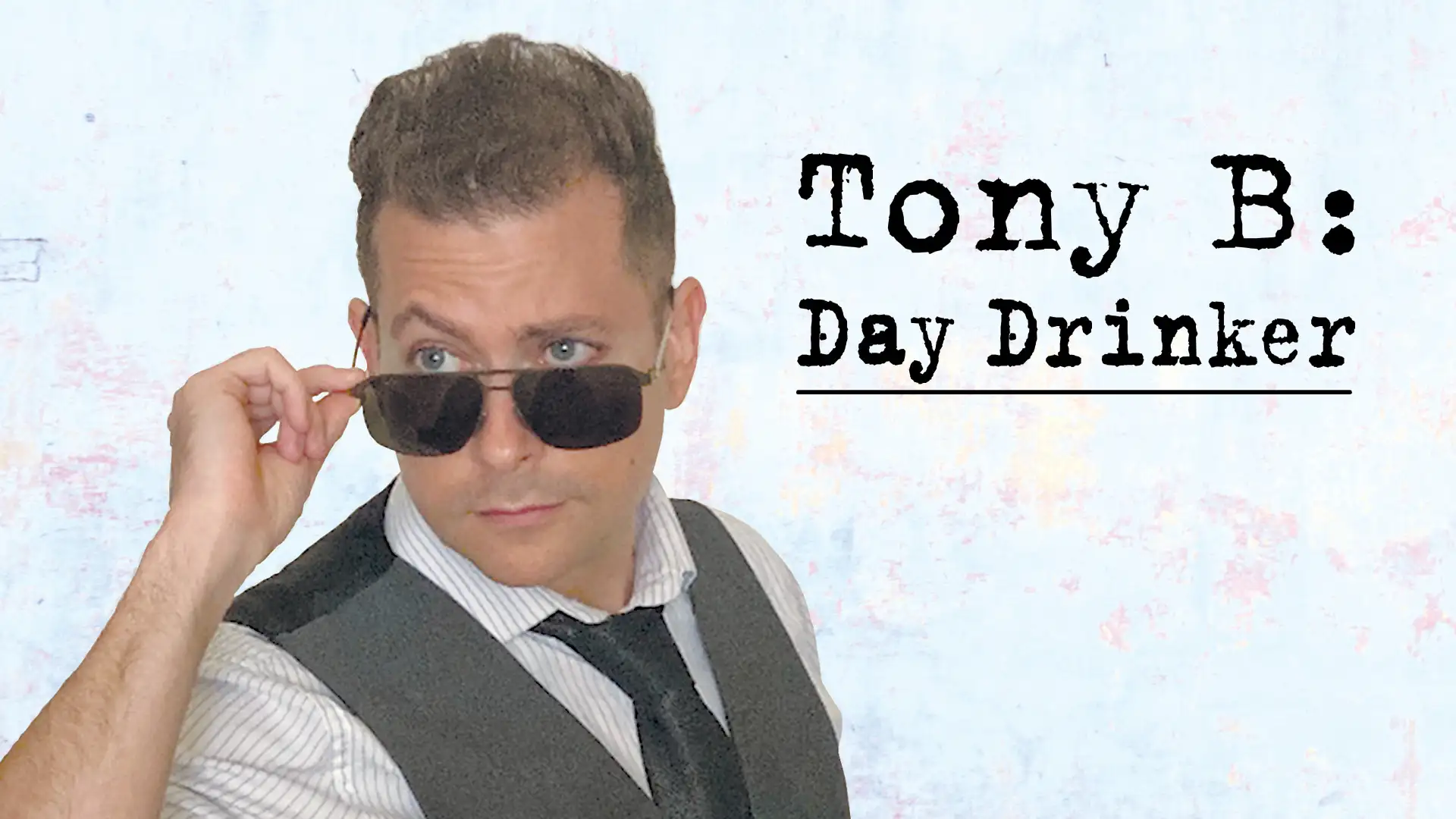 Tony B: Day Drinker poster