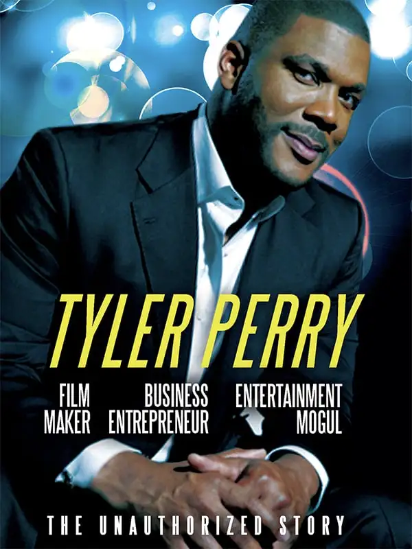 Tyler Perry: Film Maker, Business Entrepreneur, Entertainment Mogul cover