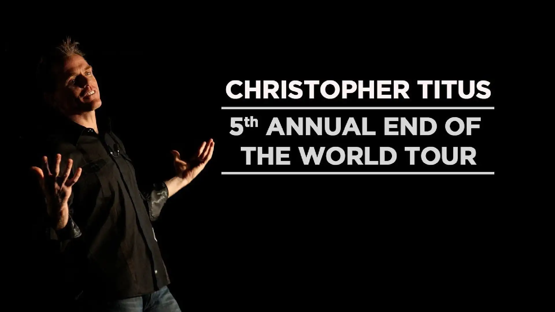 Christopher Titus - 5th Annual End of the World Tour poster
