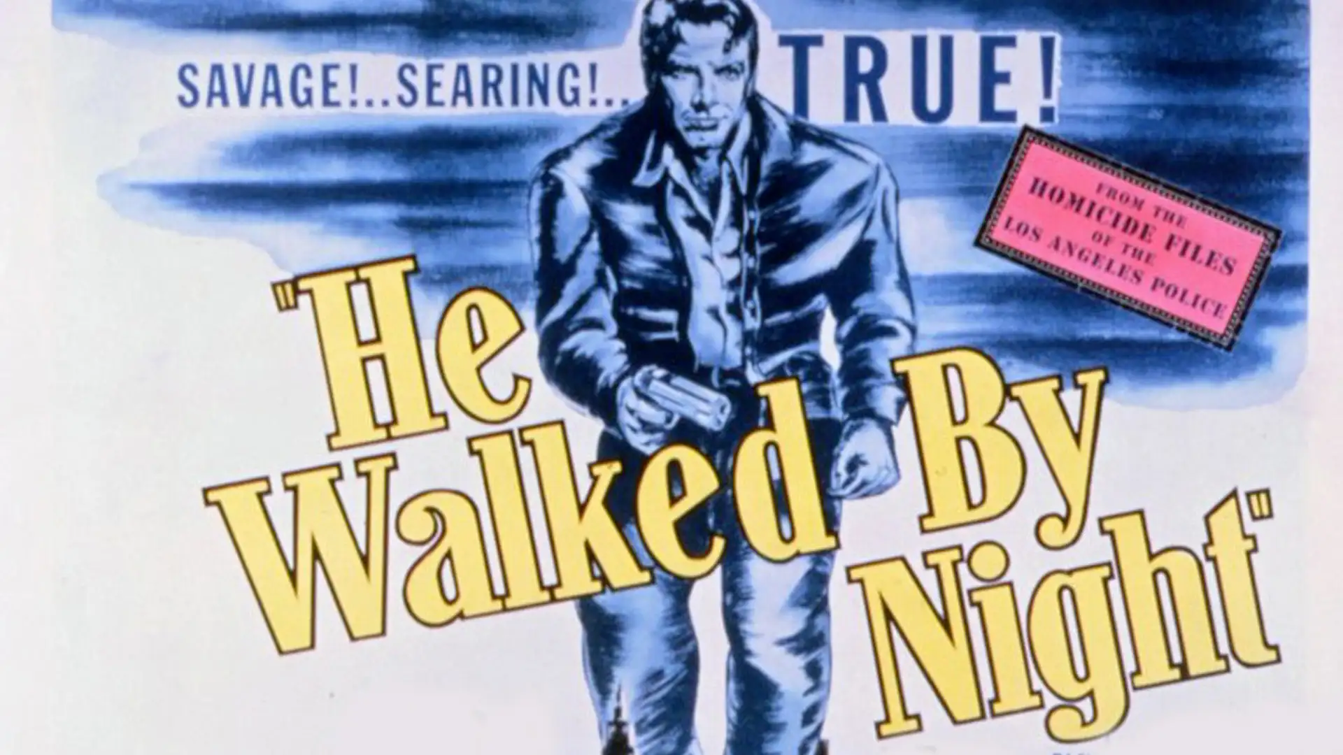 He Walked by Night
