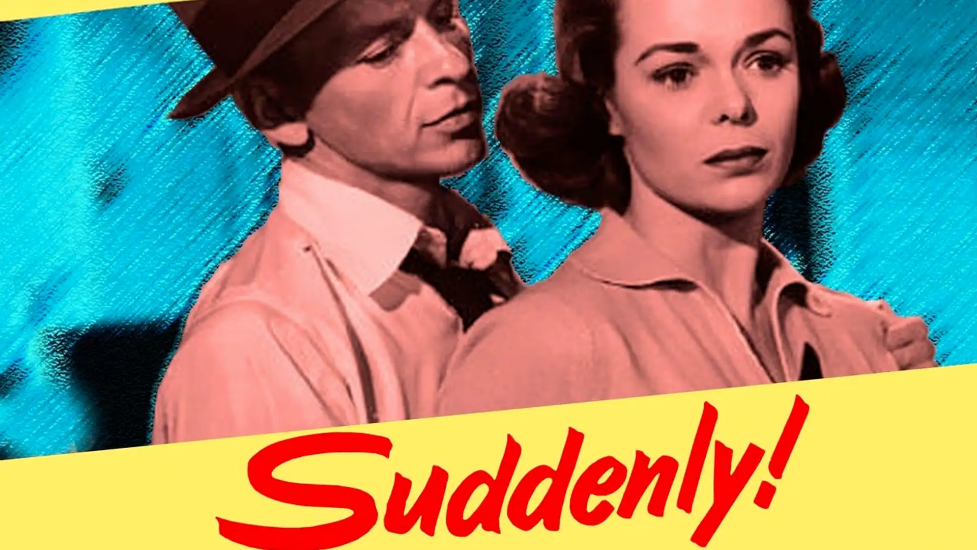 Suddenly